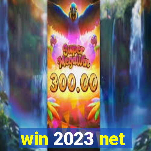win 2023 net